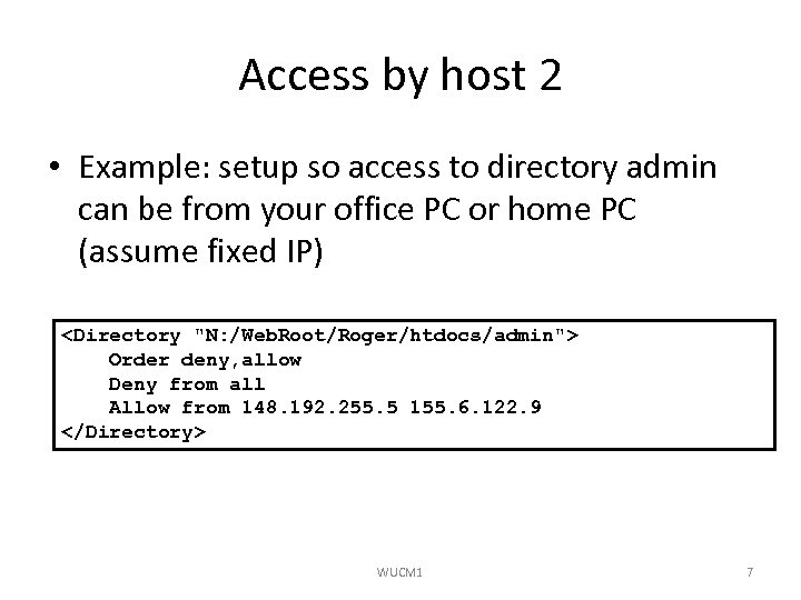 Access by host 2 • Example: setup so access to directory admin can be