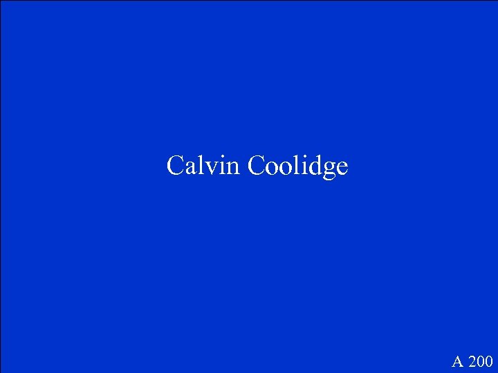 Calvin Coolidge A 200 