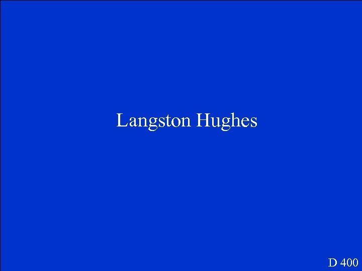 Langston Hughes D 400 