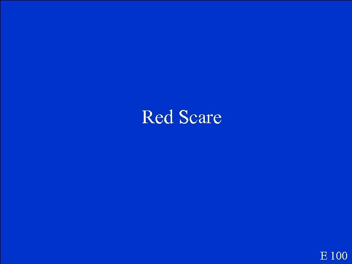 Red Scare E 100 