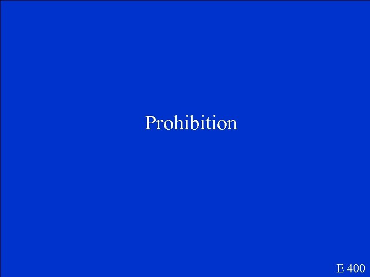 Prohibition E 400 