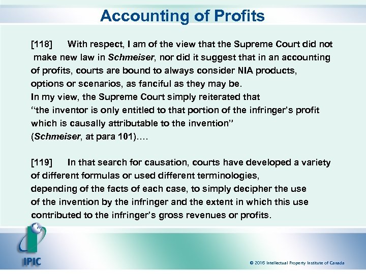 Accounting of Profits [118] With respect, I am of the view that the Supreme