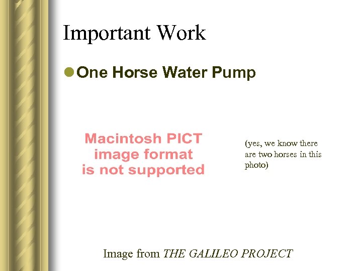 Important Work l One Horse Water Pump (yes, we know there are two horses