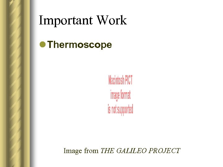 Important Work l Thermoscope Image from THE GALILEO PROJECT 
