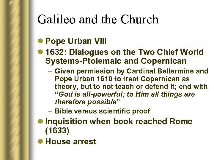 Galileo and the Church l Pope Urban VIII l 1632: Dialogues on the Two