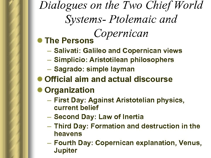 Dialogues on the Two Chief World Systems- Ptolemaic and Copernican l The Persons –