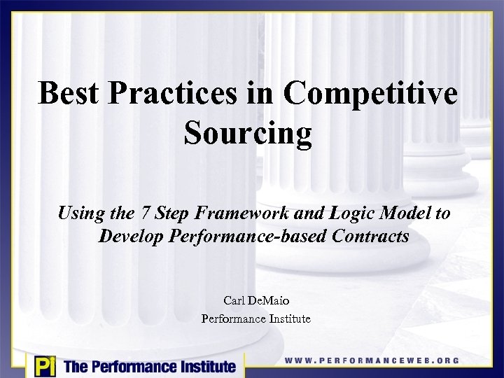 Best Practices in Competitive Sourcing Using the 7 Step Framework and Logic Model to