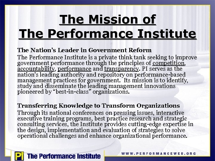 The Mission of The Performance Institute The Nation’s Leader in Government Reform The Performance