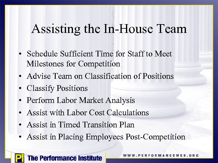 Assisting the In-House Team • Schedule Sufficient Time for Staff to Meet Milestones for