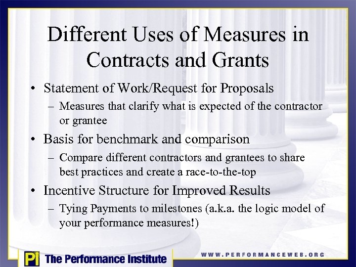 Different Uses of Measures in Contracts and Grants • Statement of Work/Request for Proposals