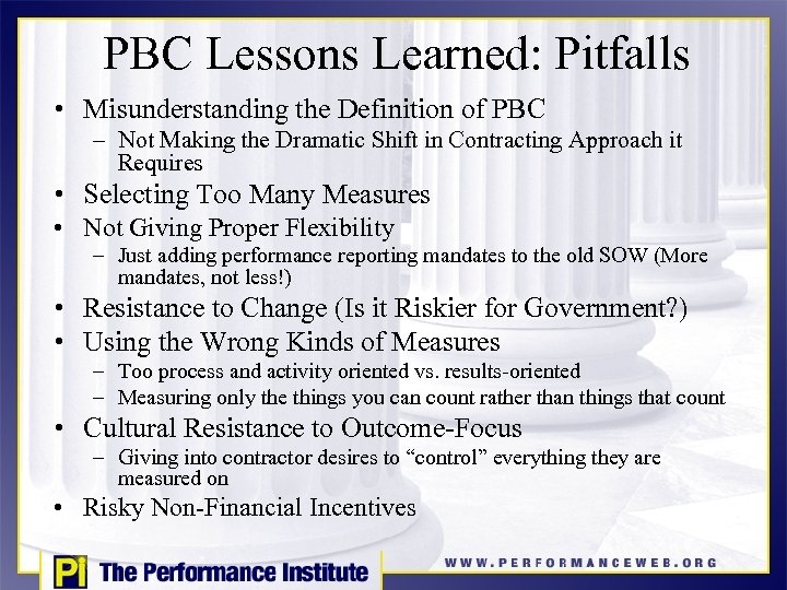 PBC Lessons Learned: Pitfalls • Misunderstanding the Definition of PBC – Not Making the