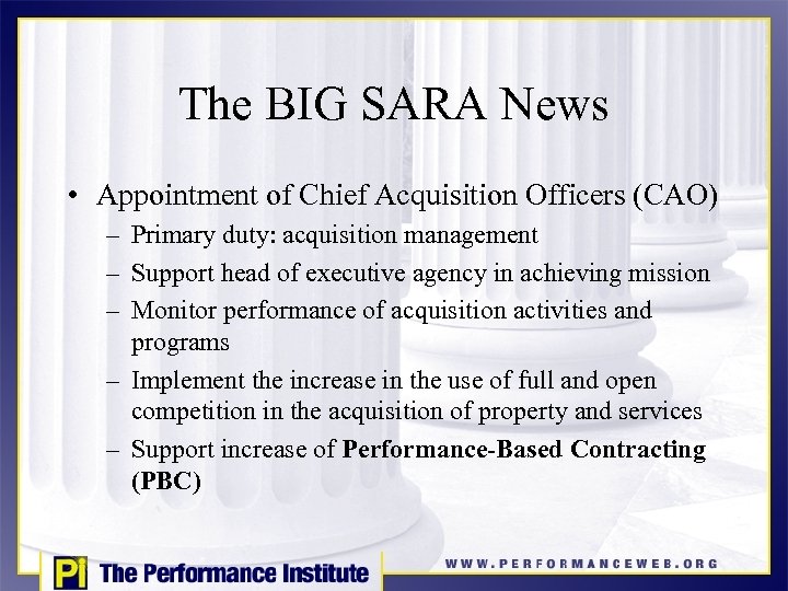 The BIG SARA News • Appointment of Chief Acquisition Officers (CAO) – Primary duty: