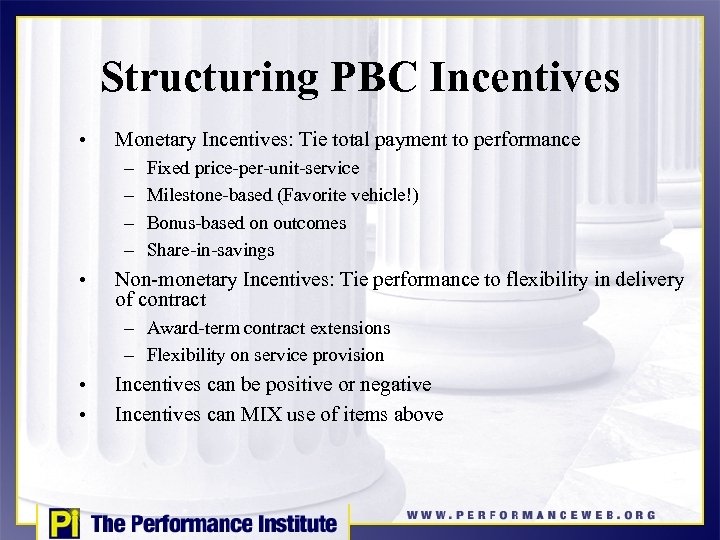 Structuring PBC Incentives • Monetary Incentives: Tie total payment to performance – – •
