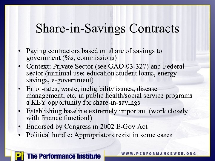 Share-in-Savings Contracts • Paying contractors based on share of savings to government (%s, commissions)