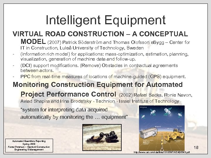 Intelligent Equipment VIRTUAL ROAD CONSTRUCTION – A CONCEPTUAL MODEL (2007) Patrick Söderström and Thomas
