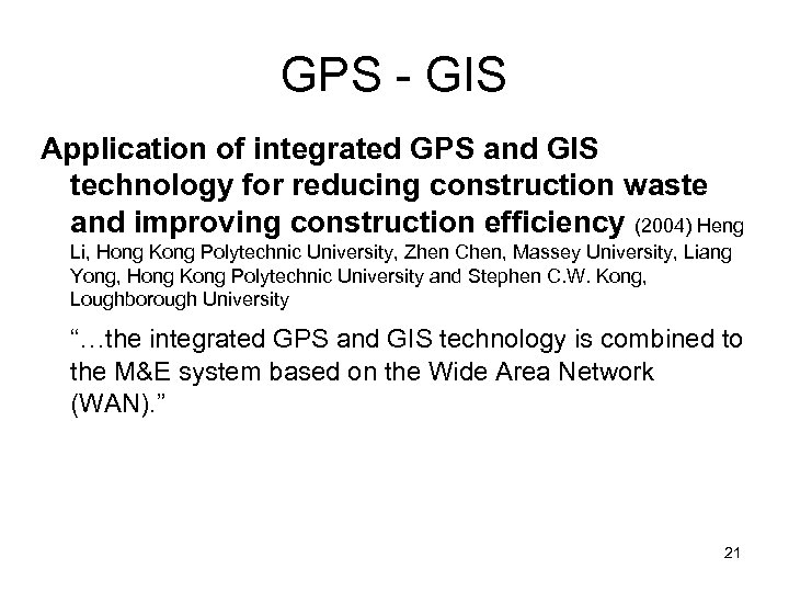 GPS - GIS Application of integrated GPS and GIS technology for reducing construction waste