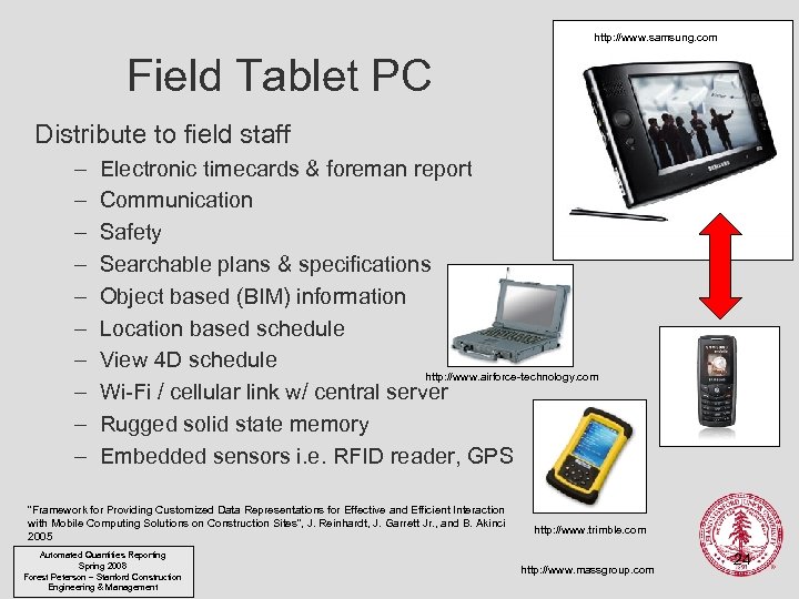 http: //www. samsung. com Field Tablet PC Distribute to field staff – – –