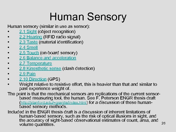 Human Sensory Human sensory (similar in use as sensor): • 2. 1 Sight (object