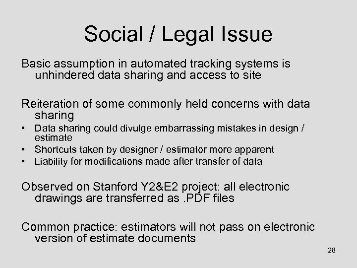 Social / Legal Issue Basic assumption in automated tracking systems is unhindered data sharing