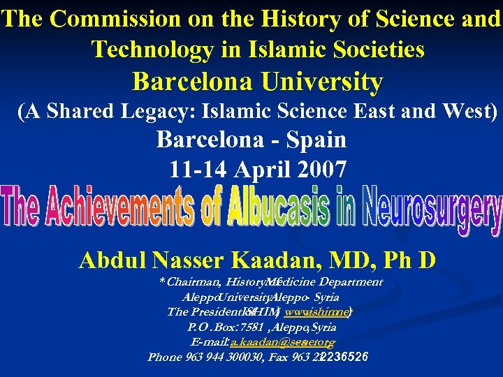 The Commission on the History of Science and Technology in Islamic Societies Barcelona University