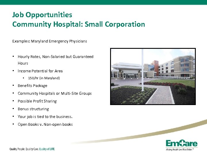 Job Opportunities Community Hospital: Small Corporation Examples: Maryland Emergency Physicians • Hourly Rates, Non-Salaried