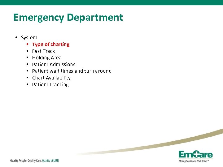 Emergency Department • System • Type of charting • Fast Track • Holding Area