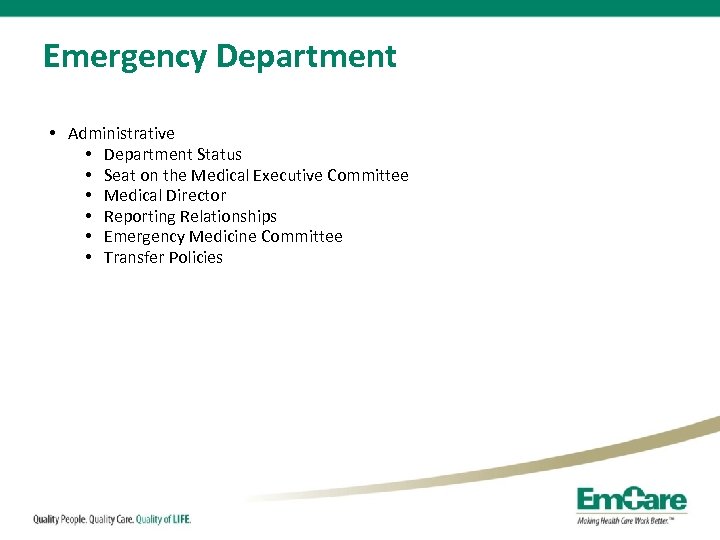 Emergency Department • Administrative • Department Status • Seat on the Medical Executive Committee