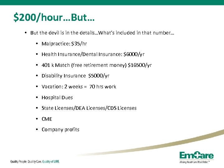 $200/hour…But… • But the devil is in the details…What’s included in that number… •