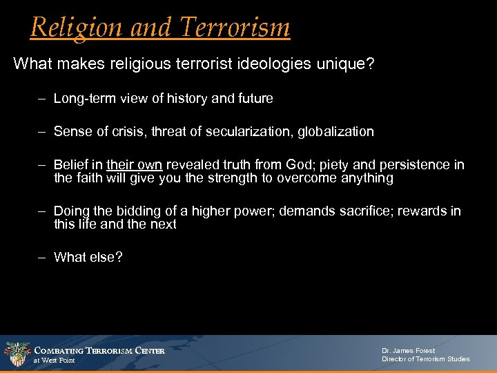 Religion and Terrorism What makes religious terrorist ideologies unique? – Long-term view of history