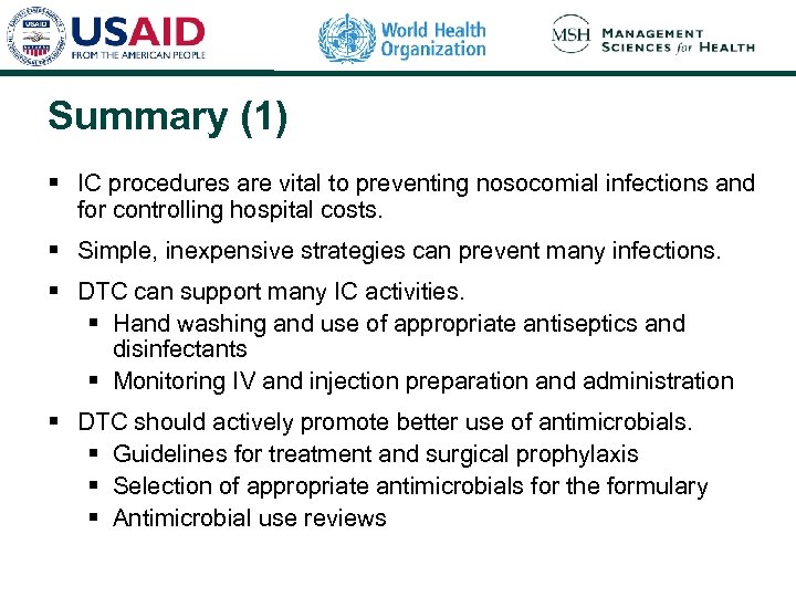 Summary (1) § IC procedures are vital to preventing nosocomial infections and for controlling