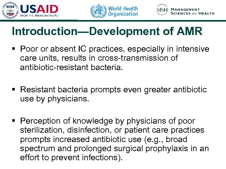 Introduction—Development of AMR § Poor or absent IC practices, especially in intensive care units,