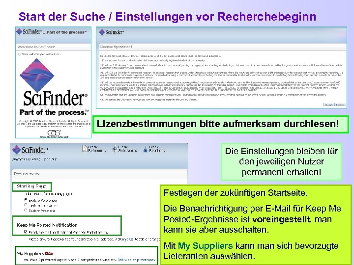 Start der Suche / Einstellungen vor Recherchebeginn Lizenzbestimmungen bitte aufmerksam durchlesen! Die Einstellungen bleiben
