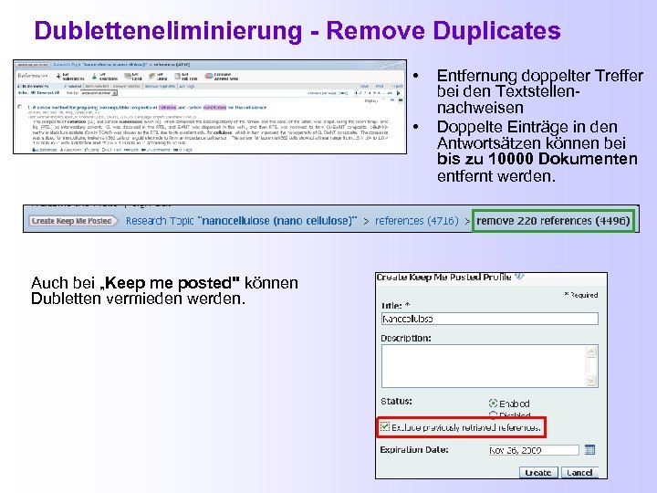 Dubletteneliminierung - Remove Duplicates • • Auch bei „Keep me posted" können Dubletten vermieden