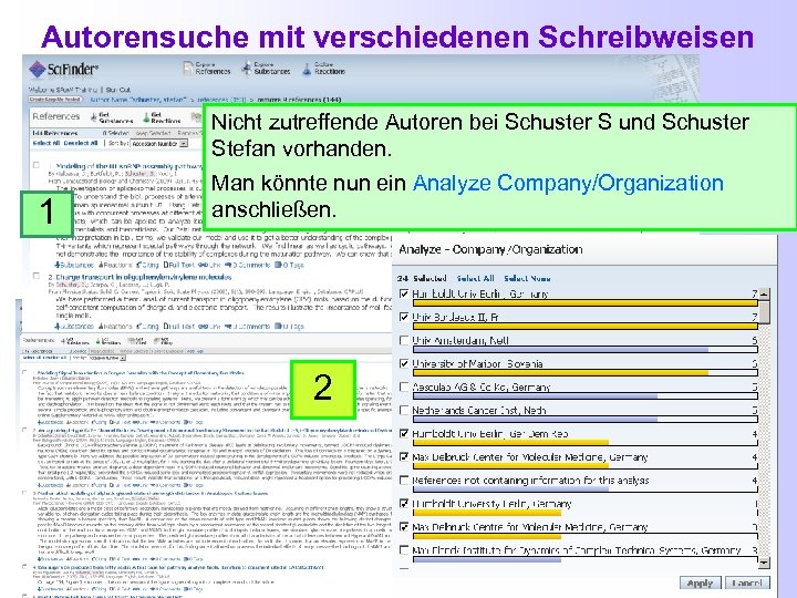 Autorensuche mit verschiedenen Schreibweisen Nicht zutreffende Autoren bei Schuster S und Schuster Stefan vorhanden.