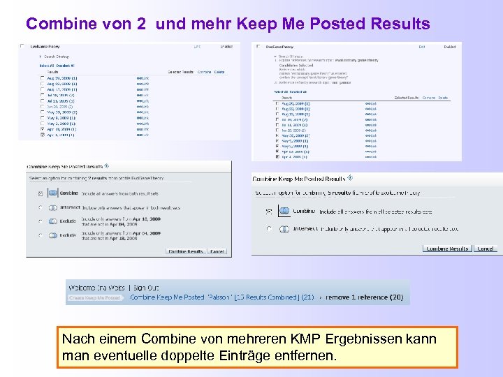 Combine von 2 und mehr Keep Me Posted Results Nach einem Combine von mehreren