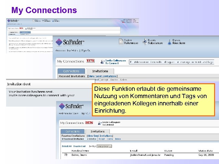 My Connections Diese Funktion erlaubt die gemeinsame Nutzung von Kommentaren und Tags von eingeladenen