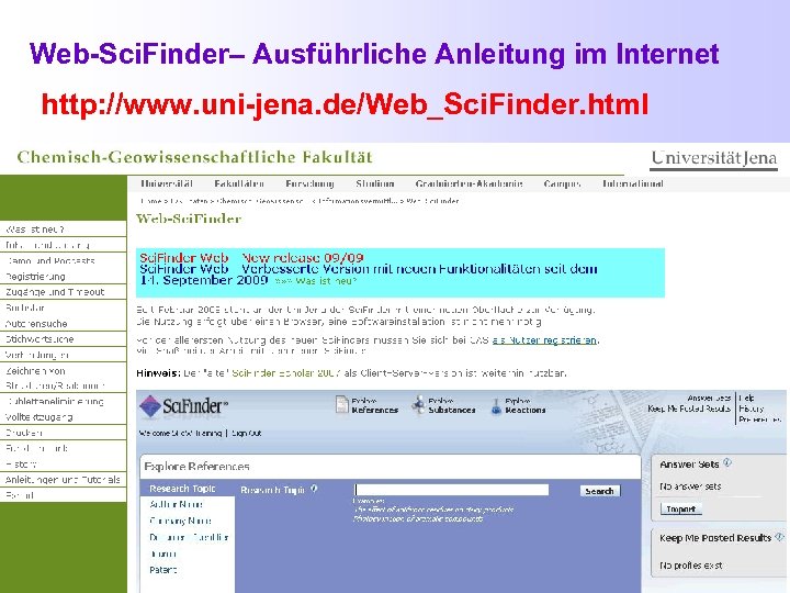 Web-Sci. Finder– Ausführliche Anleitung im Internet http: //www. uni-jena. de/Web_Sci. Finder. html 