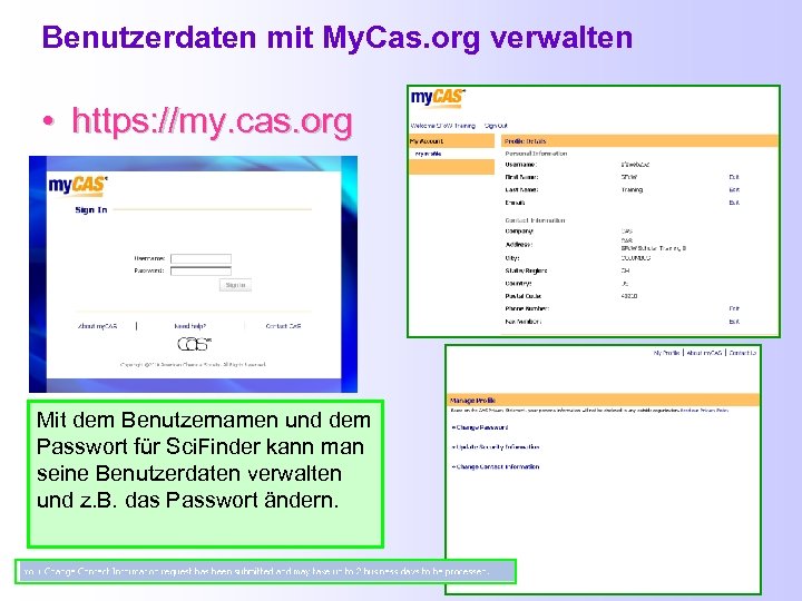 Benutzerdaten mit My. Cas. org verwalten • https: //my. cas. org Mit dem Benutzernamen