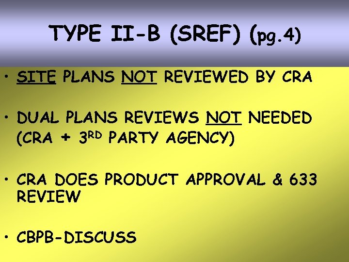 TYPE II-B (SREF) (pg. 4) • SITE PLANS NOT REVIEWED BY CRA • DUAL