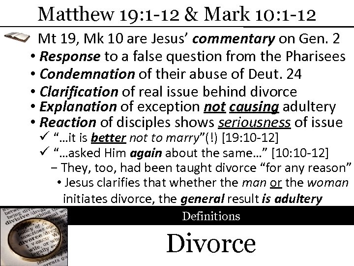 Matthew 19: 1 -12 & Mark 10: 1 -12 Mt 19, Mk 10 are