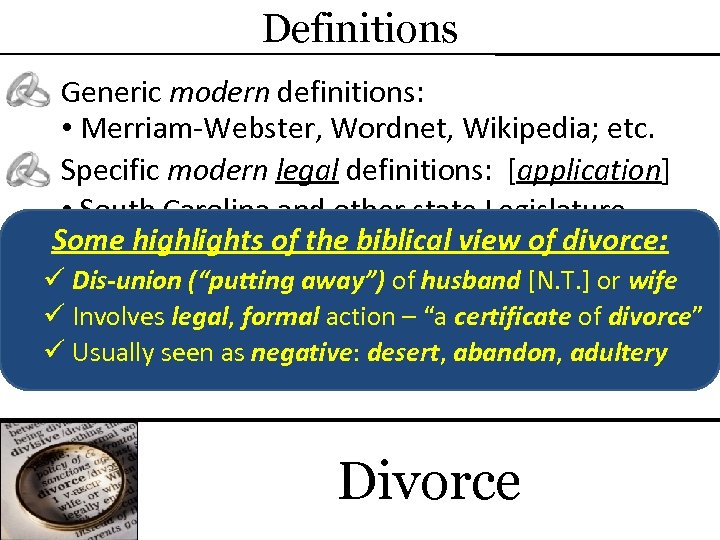 Definitions Generic modern definitions: • Merriam-Webster, Wordnet, Wikipedia; etc. Specific modern legal definitions: [application]