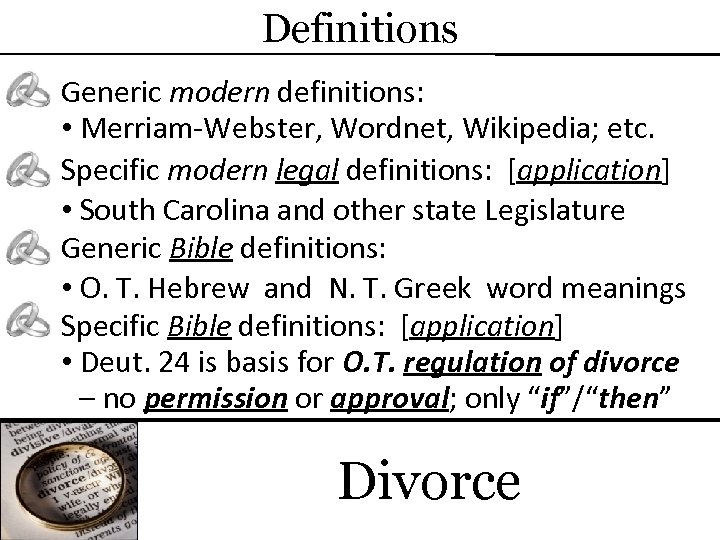 Definitions Generic modern definitions: • Merriam-Webster, Wordnet, Wikipedia; etc. Specific modern legal definitions: [application]