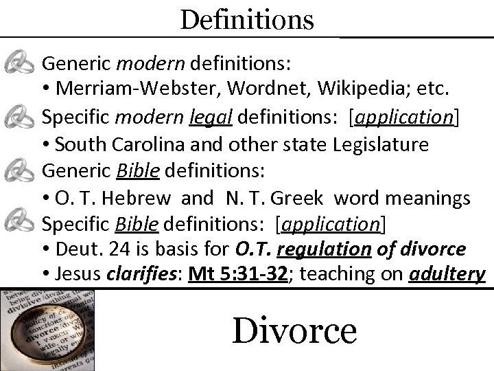 Definitions Generic modern definitions: • Merriam-Webster, Wordnet, Wikipedia; etc. Specific modern legal definitions: [application]