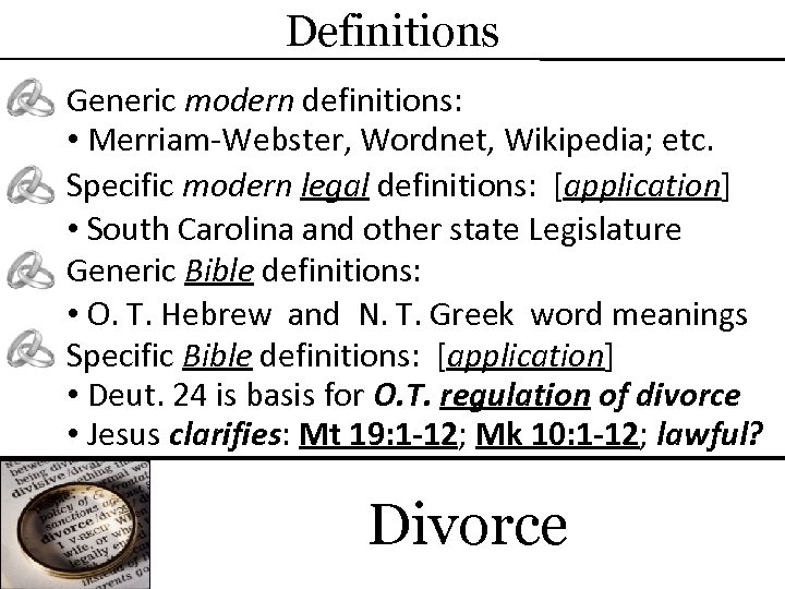 Definitions Generic modern definitions: • Merriam-Webster, Wordnet, Wikipedia; etc. Specific modern legal definitions: [application]