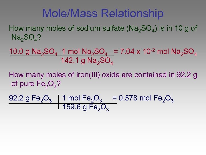 Mole/Mass Relationship How many moles of sodium sulfate (Na 2 SO 4) is in