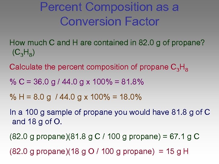Percent Composition as a Conversion Factor How much C and H are contained in