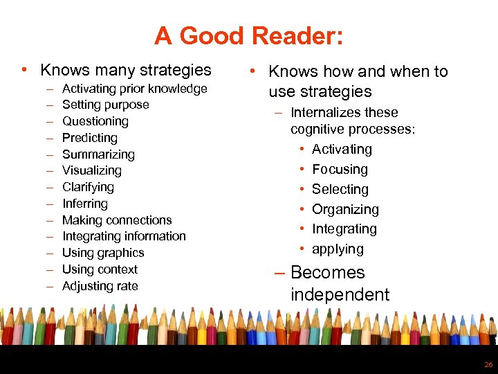 A Good Reader: • Knows many strategies – – – – Activating prior knowledge