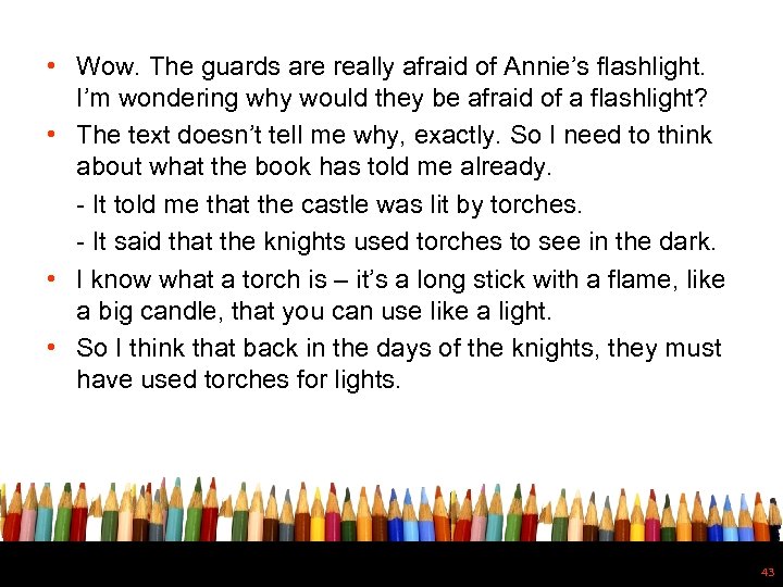  • Wow. The guards are really afraid of Annie’s flashlight. I’m wondering why