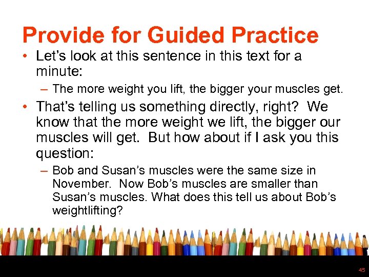 Provide for Guided Practice • Let’s look at this sentence in this text for
