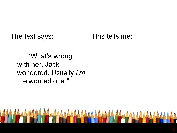 The text says: This tells me: “What’s wrong with her, Jack wondered. Usually I’m